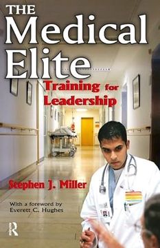 portada The Medical Elite: Training for Leadership (in English)