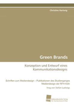 portada Green Brands: Konzeption und Entwurf eines Kommunikationsdesigns