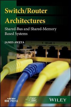 portada Switch/Router Architectures: Shared-Bus and Shared-Memory Based Systems