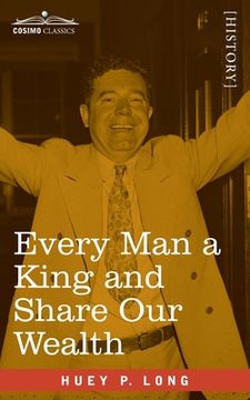 portada Every man a King and Share our Wealth: Two Huey Long Speeches 