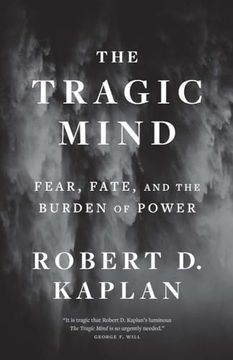 portada The Tragic Mind: Fear, Fate, and the Burden of Power (en Inglés)