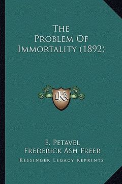 portada the problem of immortality (1892) (in English)