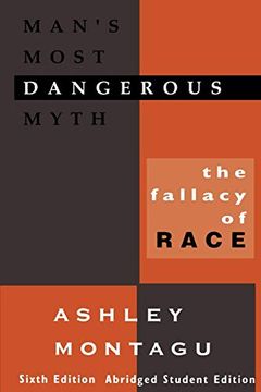 portada Man's Most Dangerous Myth: The Fallacy of Race, Sixth Edition: The Fallacy of Race, Sixth Edition: (in English)