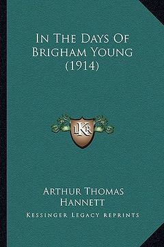 portada in the days of brigham young (1914) (en Inglés)
