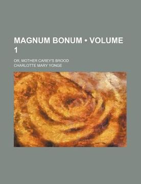 portada magnum bonum (volume 1); or, mother carey's brood