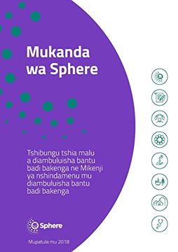 portada Mukanda wa Sphere Tshiluba: Tshibungu Tshia Malu a Diambuluisha Bantu Badi Bakenga ne Mikenji ya Nshindamenu mu Diambuluisha Bantu Badi Bakenga (Humanitarian Standards) (en Luba)