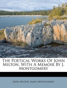 portada the poetical works of john milton, with a memoir by j. montgomery