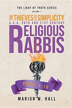 portada The Thieves of Simplicity A.K.A. 20th and 21st Century Religious Rabbis: Volume 1