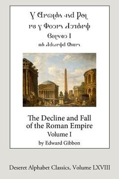 portada The Decline and Fall of the Roman Empire, vol. 1 (Deseret Alphabet edition) (en Inglés)