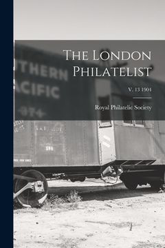 portada The London Philatelist; v. 13 1904 (in English)