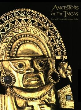 portada Ancestors of the Incas: The Lost Civilizations of Peru (en Inglés)