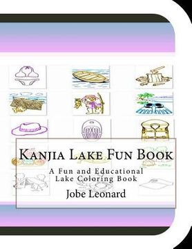 portada Kanjia Lake Fun Book: A Fun and Educational Lake Coloring Book (en Inglés)