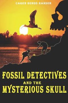 portada Fossil Detectives and the Mysterious Skull (en Inglés)