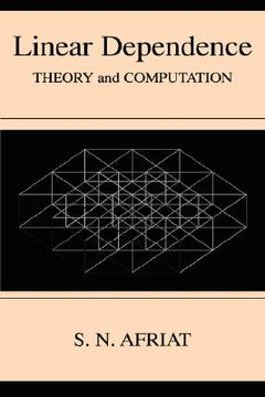 portada linear dependence: theory and computation (in English)