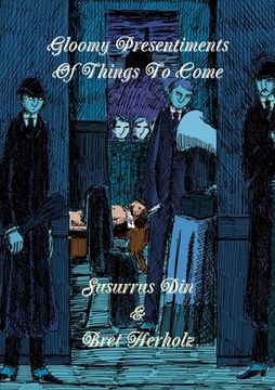 portada Gloomy Presentiments Of Things To Come (en Inglés)