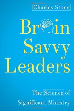 portada Brain-Savvy Leaders: The Science of Significant Ministry (en Inglés)