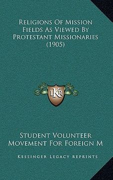 portada religions of mission fields as viewed by protestant missionaries (1905) (in English)
