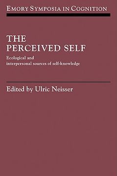 portada The Perceived Self: Ecological and Interpersonal Sources of Self Knowledge (Emory Symposia in Cognition) (in English)