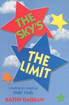 portada the sky's the limit: creating an amazing kid's club (in English)