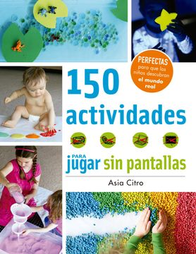 portada 150 Actividades Para Jugar sin Pantallas (in Spanish)