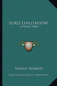 portada lord linlithgow: a novel (1900) (en Inglés)