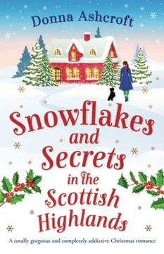 portada Snowflakes and Secrets in the Scottish Highlands: A Totally Gorgeous and Completely Addictive Christmas Romance (en Inglés)