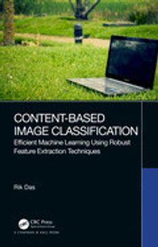portada Content-Based Image Classification: Efficient Machine Learning Using Robust Feature Extraction Techniques (in English)