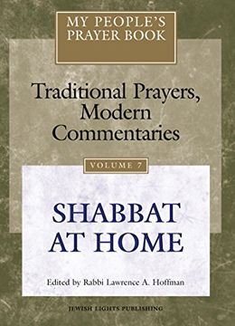 portada My People's Prayer Book, Vol. 7: Traditional Prayers, Modern Commentaries---Shabbat at Home (en Inglés)