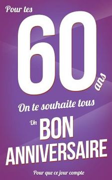 portada Bon anniversaire - 60 ans: Violet - Carte livre d'or "Pour que ce jour compte" (12,7x20cm) (in French)