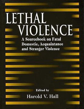 portada lethal violence: a sourc on fatal domestic, acquaintance and stranger violence (en Inglés)