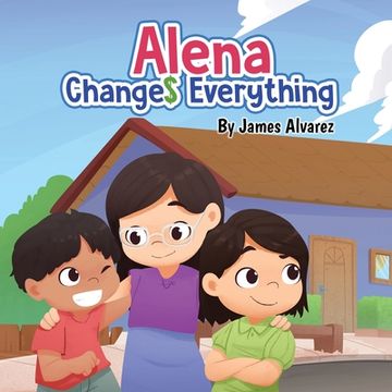 portada Alena Changes Everything (en Inglés)