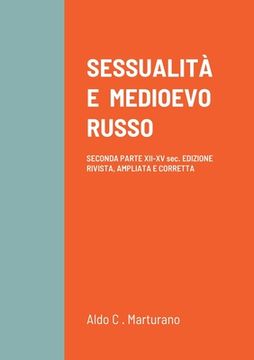 portada Sessualità E Medioevo Russo: SECONDA PARTE XII-XV sec. EDIZIONE RIVISTA, AMPLIATA E CORRETTA (en Italiano)