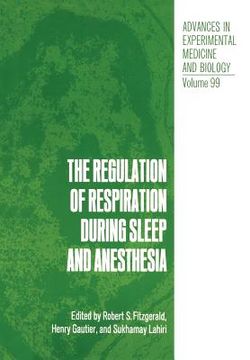 portada The Regulation of Respiration During Sleep and Anesthesia (en Inglés)