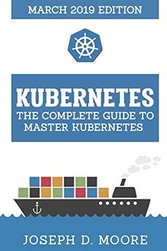 portada Kubernetes: The Complete Guide to Master Kubernetes (en Inglés)