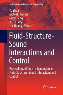 portada Fluid-Structure-Sound Interactions and Control: Proceedings of the 4th Symposium on Fluid-Structure-Sound Interactions and Control (en Inglés)