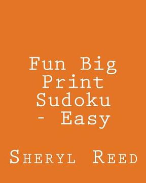 portada Fun Big Print Sudoku - Easy: Large Grid Sudoku Puzzles (en Inglés)