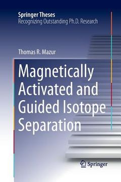 portada Magnetically Activated and Guided Isotope Separation (en Inglés)