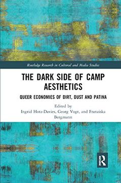 portada The Dark Side of Camp Aesthetics: Queer Economies of Dirt, Dust and Patina (Routledge Research in Cultural and Media Studies) (en Inglés)