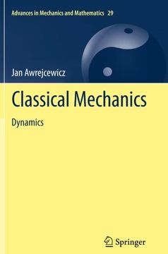portada Classical Mechanics: Dynamics (Advances in Mechanics and Mathematics)