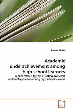 portada academic underachievement among high school learners (en Inglés)