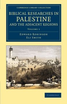portada Biblical Researches in Palestine and the Adjacent Regions 3 Volume Set: Biblical Researches in Palestine and the Adjacent Regions - Volume 1 (Cambridge Library Collection - Archaeology) (en Inglés)