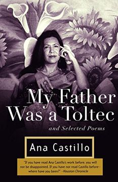 portada My Father was a Toltec: And Selected Poems (en Inglés)