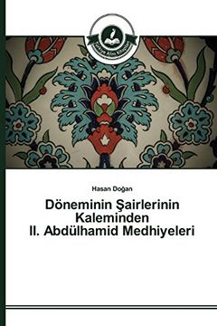 portada Döneminin Şairlerinin Kaleminden II. Abdülhamid Medhiyeleri (Turkish Edition)