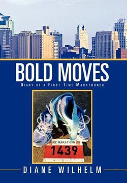 portada bold moves: diary of a first time marathoner (in English)