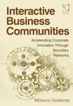 portada Interactive Business Communities: Accelerating Corporate Innovation Through Boundary Networks (en Inglés)