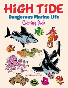 portada High Tide: Dangerous Marine Life Coloring Book (en Inglés)