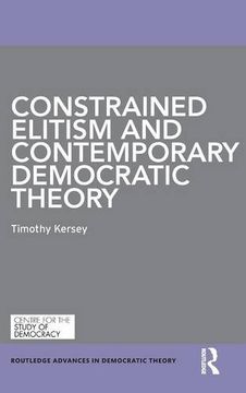 portada Constrained Elitism and Contemporary Democratic Theory (Routledge Advances in Democratic Theory)