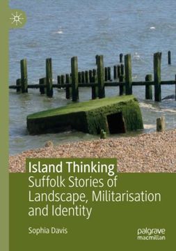 portada Island Thinking: Suffolk Stories of Landscape, Militarisation and Identity (Paperback)