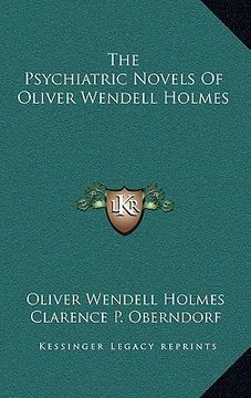 portada the psychiatric novels of oliver wendell holmes (en Inglés)