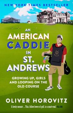 portada An American Caddie in St. Andrews: Growing Up, Girls and Looping on the Old Course